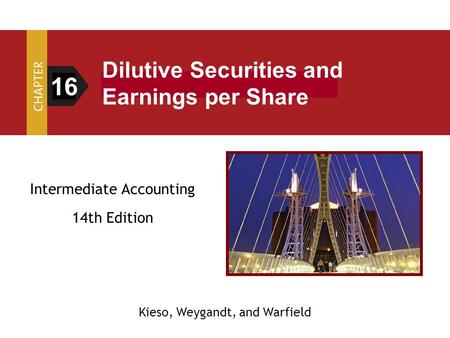 16 Dilutive Securities and Earnings per Share Intermediate Accounting