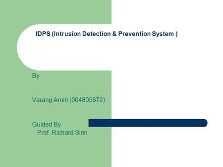 IDPS (Intrusion Detection & Prevention System )