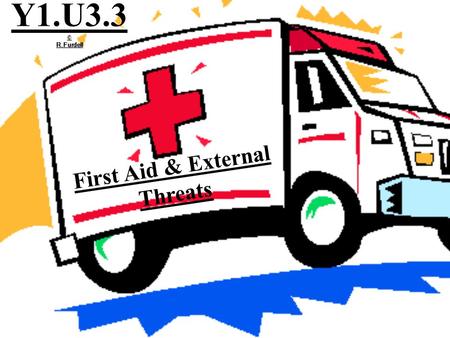 First Aid & External Threats