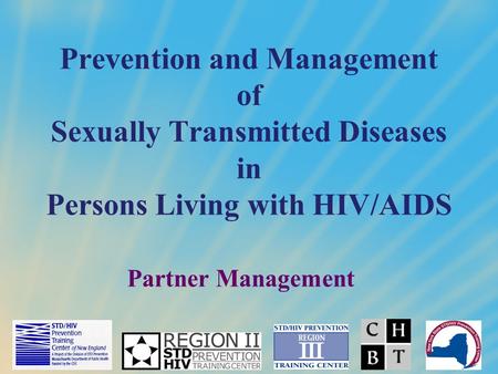 Prevention and Management of Sexually Transmitted Diseases in Persons Living with HIV/AIDS Partner Management.
