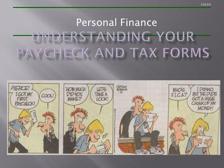 1.13.1.G Personal Finance. 1.13.1.G  Almost 31% of an individual’s paycheck is deducted  Taxes are the largest expense most individuals will have 