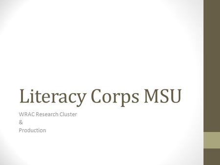 Literacy Corps MSU WRAC Research Cluster & Production.