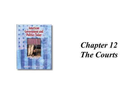Chapter 12 The Courts. The Common Law Tradition Dates from 1066 and William the Conqueror’s Curiae Regis and Year Books - It had a unifying effect and.