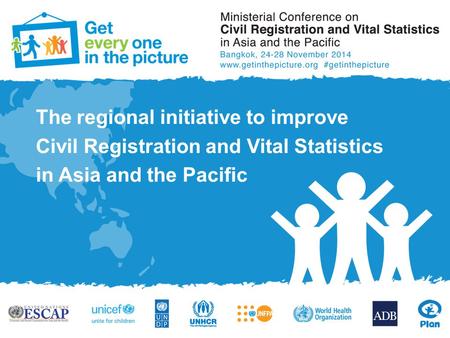The regional initiative to improve Civil Registration and Vital Statistics in Asia and the Pacific.