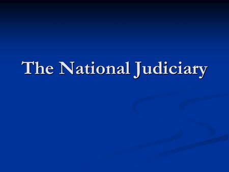 The National Judiciary