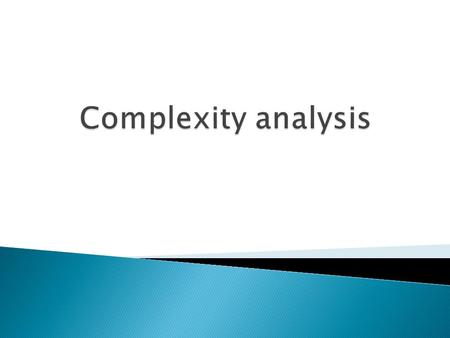 Complexity Theory  Complexity theory is a problem can be solved? Given: ◦ Limited resources: processor time and memory space.