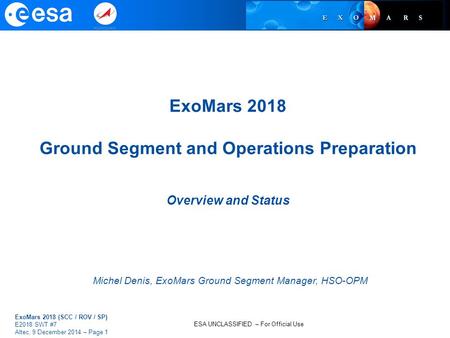 Michel Denis, ExoMars Ground Segment Manager, HSO-OPM