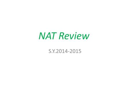 NAT Review S.Y.2014-2015.
