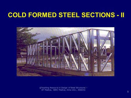 COLD FORMED STEEL SECTIONS - II