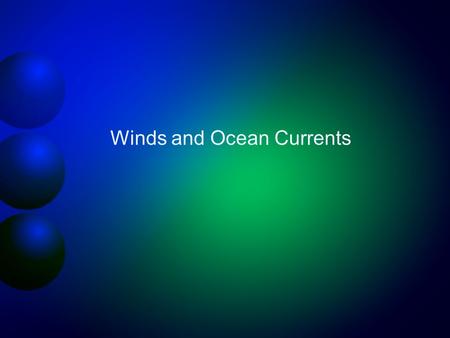 Winds and Ocean Currents. Latent Heat Transport 580 cal/g Surface wind Surface wind.