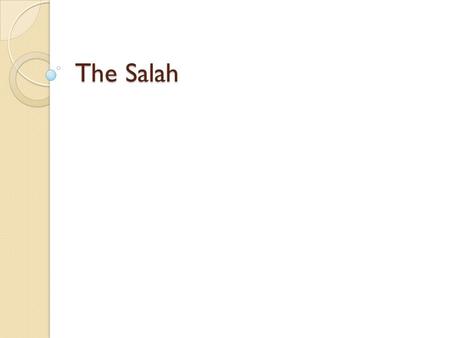 The Salah.