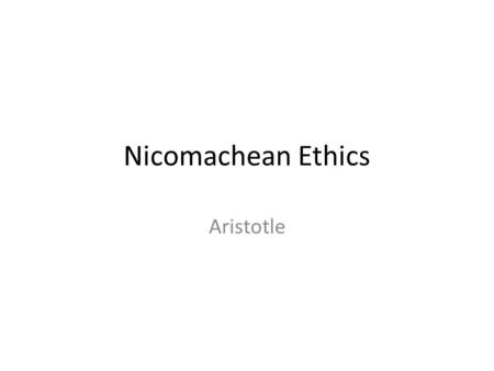 Nicomachean Ethics Aristotle.
