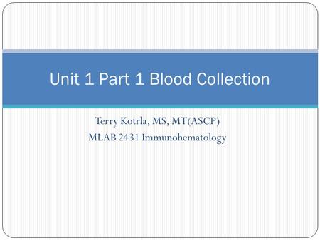 Unit 1 Part 1 Blood Collection