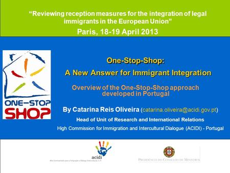 One-Stop-Shop: A New Answer for Immigrant Integration One-Stop-Shop: A New Answer for Immigrant Integration Overview of the One-Stop-Shop approach developed.