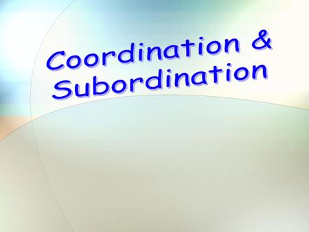 Coordination – the organization of different things or activities enabling them to work together effectively. “Co-” is a prefix, meaning: Together with,