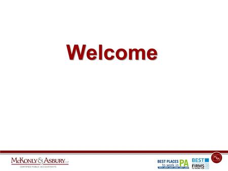 Welcome. Slides and a recording of the presentation will be available on our blogs at: www.macpas.com/manewsandwww.leanaccountants.com.