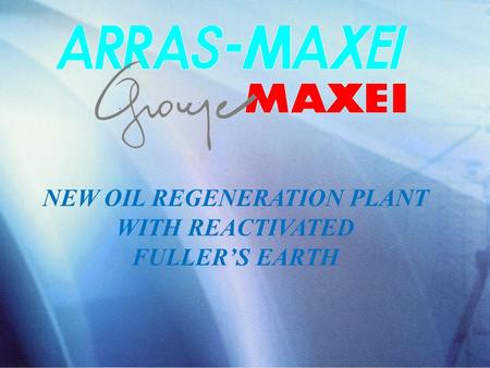 NEW OIL REGENERATION PLANT