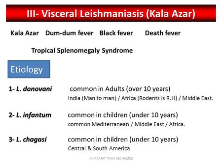 III- Visceral Leishmaniasis (Kala Azar)