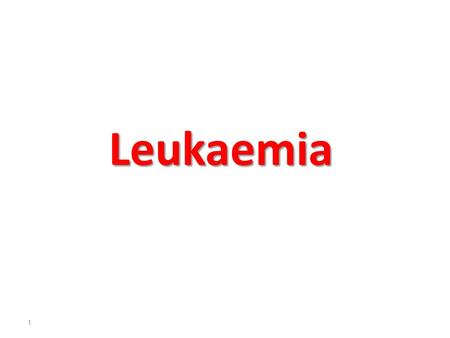 Leukaemia.
