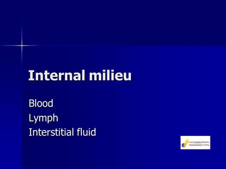 Blood Lymph Interstitial fluid