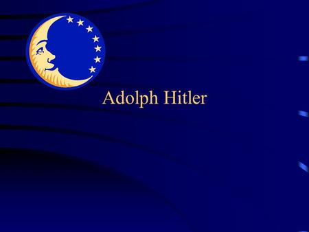 Adolph Hitler. Who was Adolf Hitler?  He was an Austrian who led Germany from 1933 to his death in 1945.  He is responsible for millions of deaths worldwide.