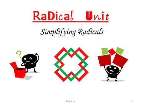 Radical Unit Simplifying Radicals Medina.
