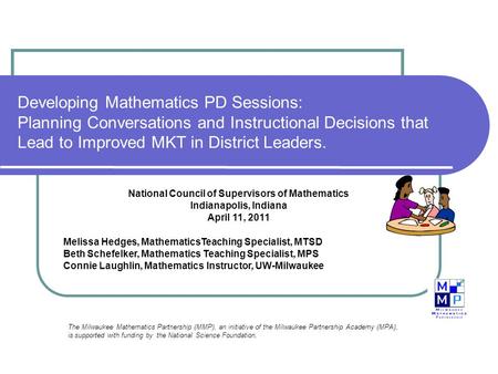 Developing Mathematics PD Sessions: Planning Conversations and Instructional Decisions that Lead to Improved MKT in District Leaders. National Council.