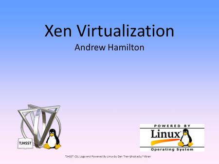 Xen Virtualization Andrew Hamilton