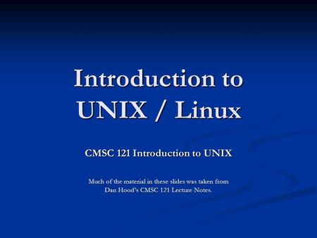 Introduction to UNIX / Linux