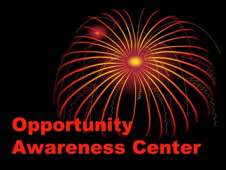 Opportunity Awareness Center. Intake Information.