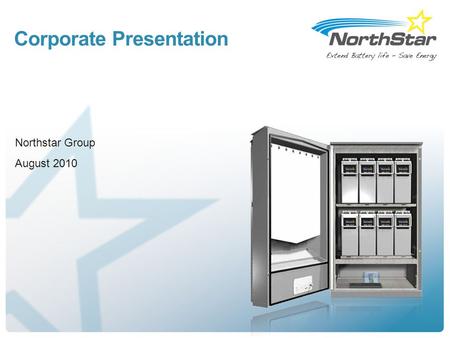 Northstar Group August 2010 Corporate Presentation.