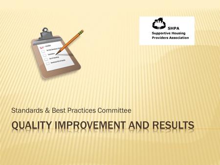 Standards & Best Practices Committee.  Committee re-energized and began meeting again last Fall.  Dave Thomas, AIDS Foundation of Chicago and Beth Epstein,
