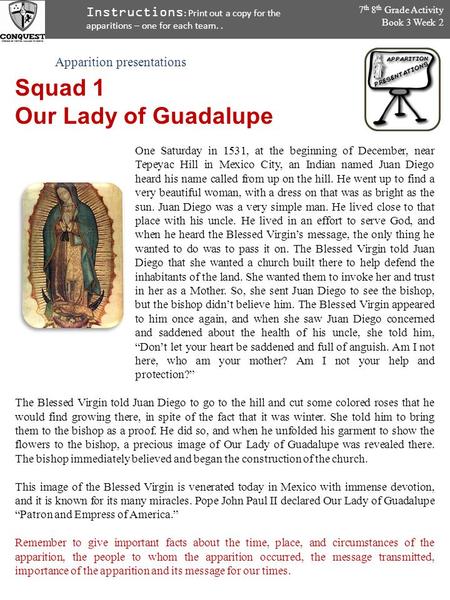 Instructions : Print out a copy for the apparitions – one for each team.. Apparition presentations 7 th 8 th Grade Activity Book 3 Week 2 Squad 1 Our Lady.