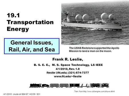 19.1 Transportation Energy Frank R. Leslie, B. S. E. E., M. S. Space Technology, LS IEEE 4/1/2010, Rev. 1.9 (321) 674-7377