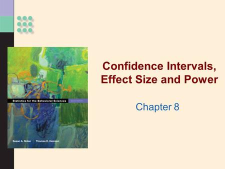 Confidence Intervals, Effect Size and Power