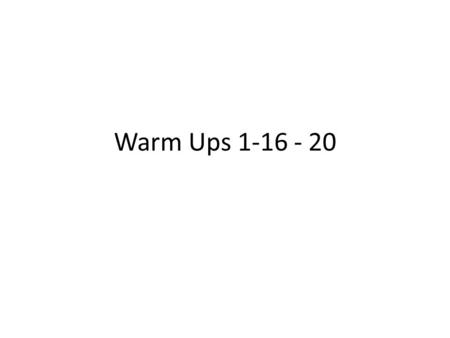 Warm Ups 1-16 - 20. Warm Up #1-16 – September 15 Identify the IV, DV, CV and the write a hypothesis, using an “If…then” statement for the following testable.