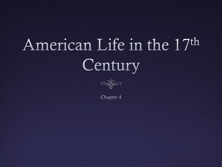 American Life in the 17th Century