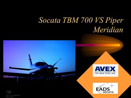 Socata TBM 700 VS Piper Meridian