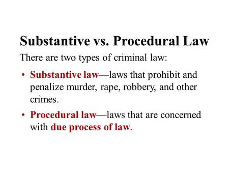 Substantive vs. Procedural Law