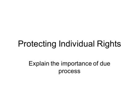 Protecting Individual Rights