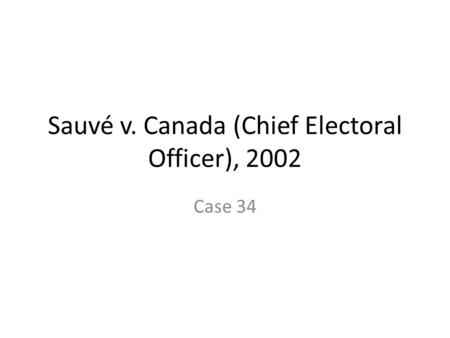 Sauvé v. Canada (Chief Electoral Officer), 2002