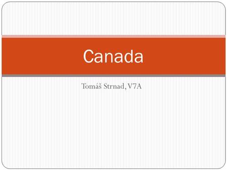Canada Tomáš Strnad, V7A.