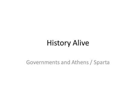 Governments and Athens / Sparta