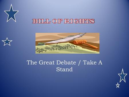The Great Debate / Take A Stand. ..