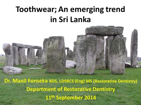 Toothwear; An emerging trend in Sri Lanka