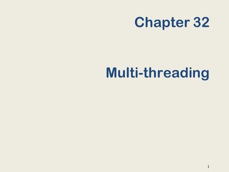 Chapter 32 Multi-threading