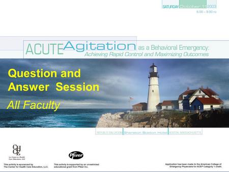 Question and Answer Session All Faculty. Case Presentation All Faculty.