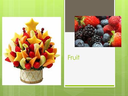 Fruit. Nutritional Value of Fruit  According to the My-Plate Food Guide, you should eat two to four servings of fruit a day.  One serving =  one medium.