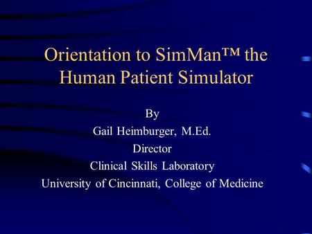 Orientation to SimMan™ the Human Patient Simulator