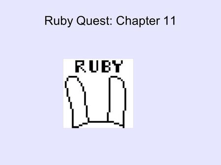 Ruby Quest: Chapter 11. Ruby enters the back room through the Z- Hatch.